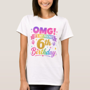 Camiseta Aniversário de 6 anos Amigo OMG É o 6º Aniversário