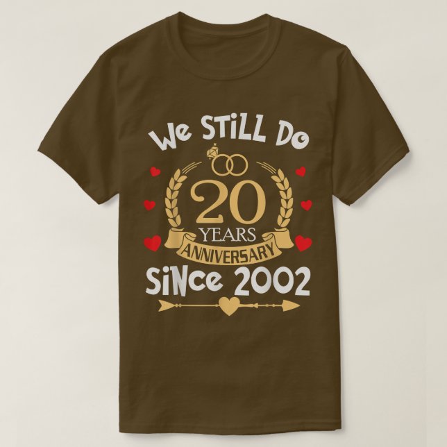 Camiseta Aniversário De Casamento De 20 Ainda Fazemos 20 An (Frente do Design)