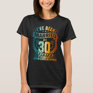 Camiseta Aniversário de Casamento de 30, 30 Anos Casado, Hu
