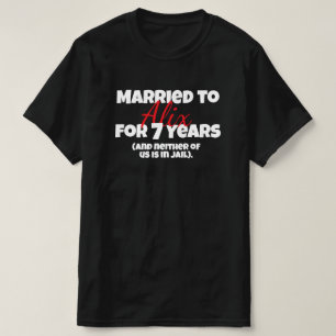 Camiseta Aniversário Engraçado Casado com [Nome] Personaliz