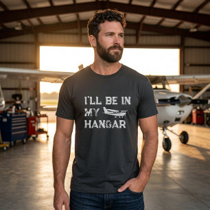 Camiseta Aniversário Engraçado ‘Estarei no hangar’ Piloto d
