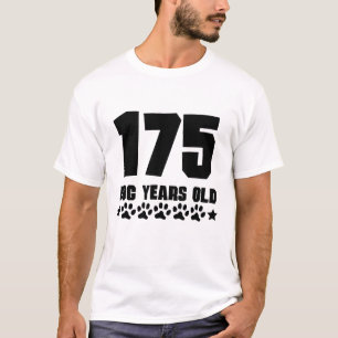 Camiseta Aniversário engraçado velho de 175 anos do cão 