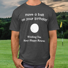 Camiseta Aniversário Golf Tee Pun Golfer Humor Engraçado T-