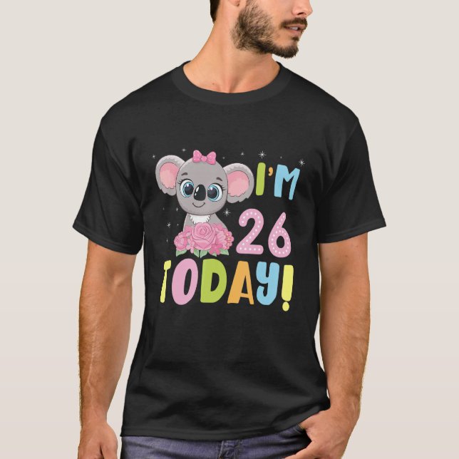 Camiseta Aniversário Leve Eu tenho 26 anos hoje feliz por m (Frente)