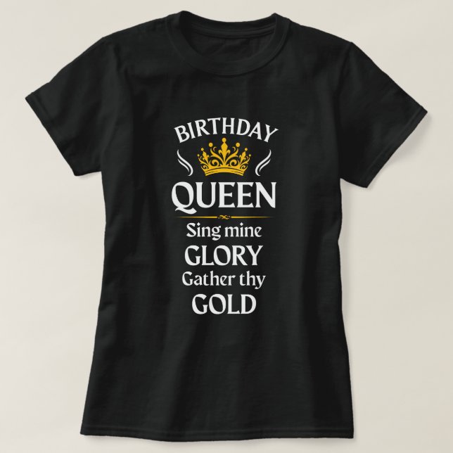 Camiseta Aniversário Rainha; cante a minha glória (Frente do Design)