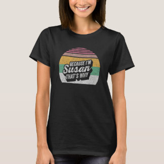 Camiseta Aniversário Susan Name Retro Porque sou Susan.