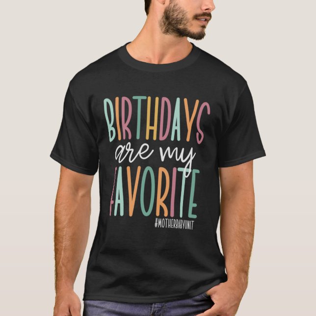 Camiseta Aniversários São A Minha Unidade De Bebê-Mãe Favor (Frente)