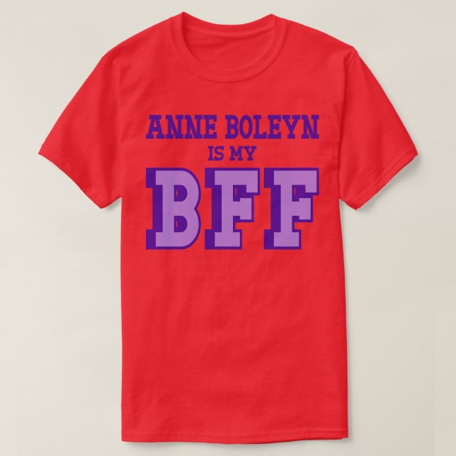 Camiseta Anne Boleyn é minha história britânica do BFF (Frente do Design)