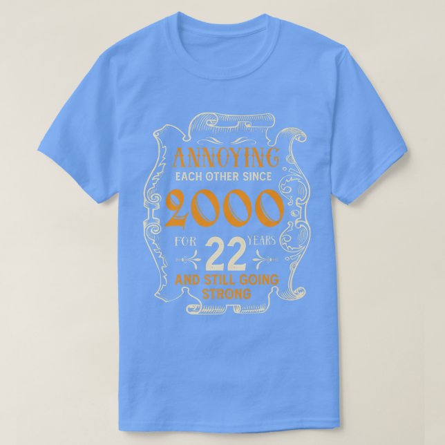 Camiseta Annoying Each Other Since 2000 22 Years Wedding An (Frente do Design)