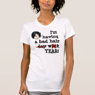 Camiseta Ano mau do cabelo
