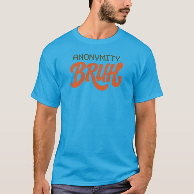 Camiseta Anonymity Bruh logo - T-Shirt (Frente)