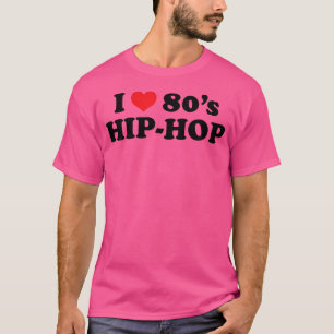 Camiseta Anos 80 I Love Anos 80 Hip Hop