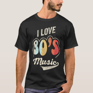 Camiseta anos 80 Music I Love 80S Music 80S Banda