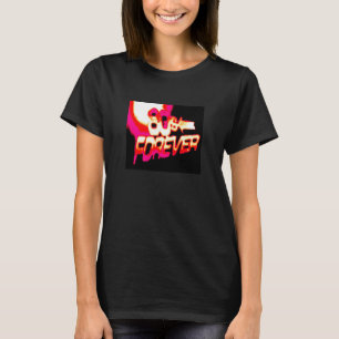 Camiseta anos 80 para sempre