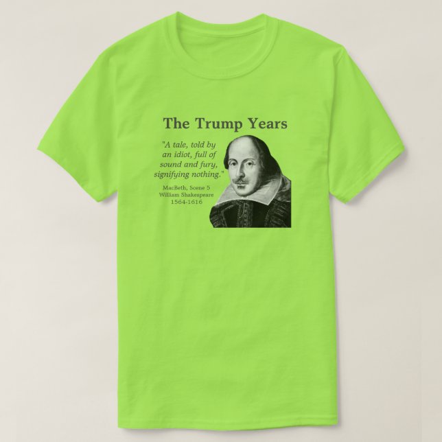 Camiseta Anos de Trump, Shakespeare, limão (Frente do Design)