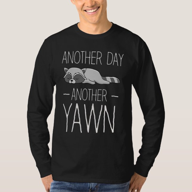 Camiseta Another Day Another Yawn Student Sleep Raccoon Cof (Frente)
