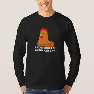 Camiseta Another does a chicken cry animal meme
