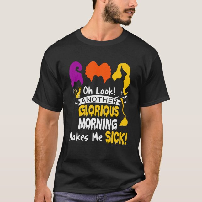 Camiseta Another Glorious Morning Makes Me Sicks Halloween (Frente)