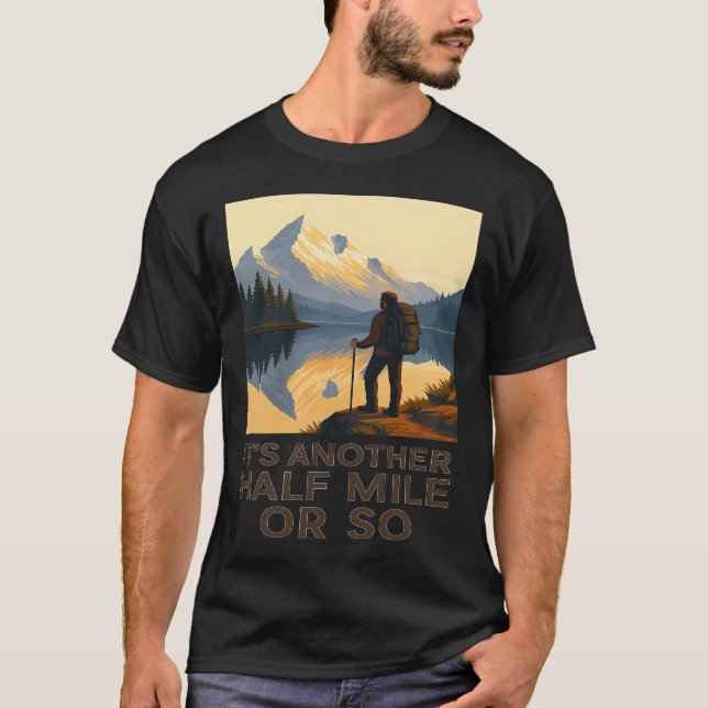 Camiseta Another Half Mile Hiking Hiker Mountain Backpacker (Frente)