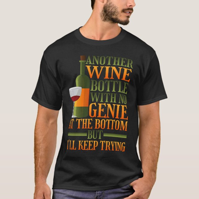 Camiseta Another Wine Bottle With No Genie At The Bottom (Frente)