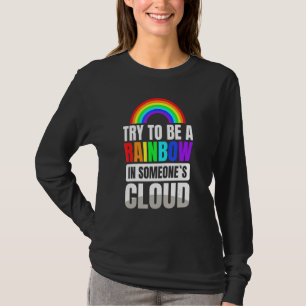 Camiseta Ansiedade Medo Tente Ser Um Arco-Íris Na Nuvem De