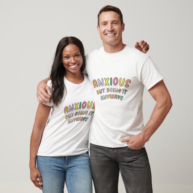 Camiseta Ansioso, mas fazendo mesmo assim (Unissex)