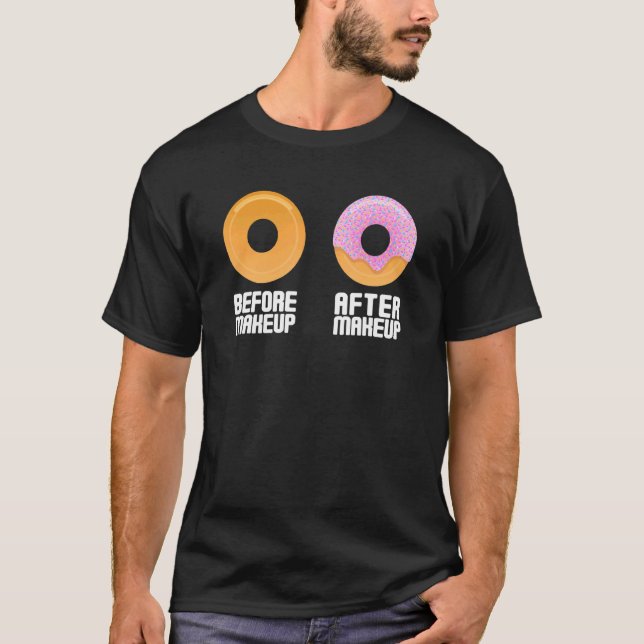 Camiseta Antes Da Maquiagem Após A Maquiagem, Rosquinha De  (Frente)
