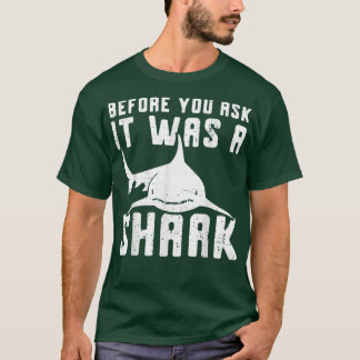 Camiseta Antes De Perguntar Que Era Um Osso De Tubarão Queb