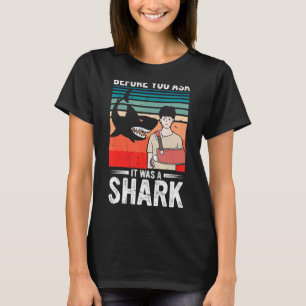 Camiseta Antes De Perguntar Que Era Um Osso De Tubarão Queb
