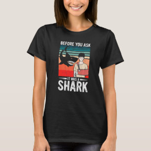 Camiseta Antes De Perguntar Que Era Um Osso De Tubarão Queb