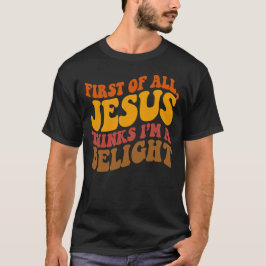 Camiseta Antes de Tudo Jesus Acha que Sou um Delícia