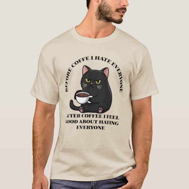 Camiseta Antes Do Café Odeio Todos Os Homens Negros Engraça (Frente)
