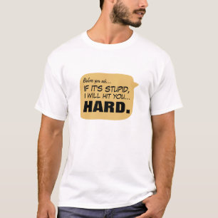 Camiseta Antes que você pergunte...