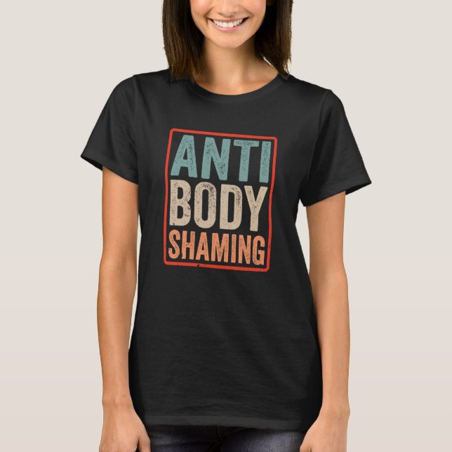 Camiseta Anti Body Shaming Appearance Mocking Stop End (Frente)