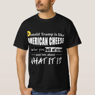 Camiseta Anti Donald Trump é como uma americana Cheese Wom