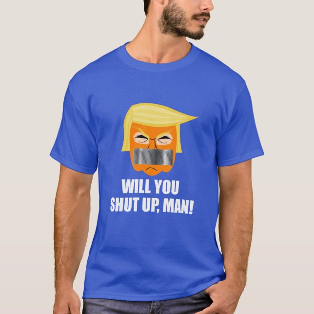 Camiseta Anti Donald Trump Você Vai Calar O Homem (Frente)