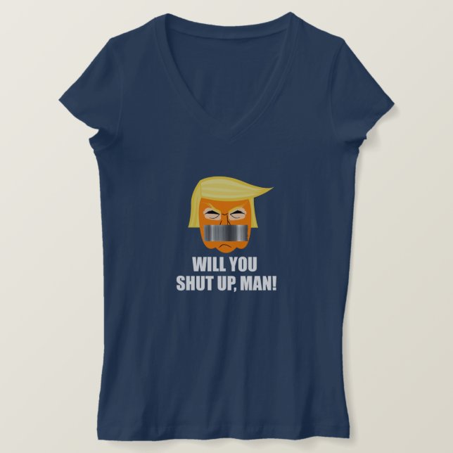 Camiseta Anti Donald Trump Você Vai Calar O Homem (Frente do Design)