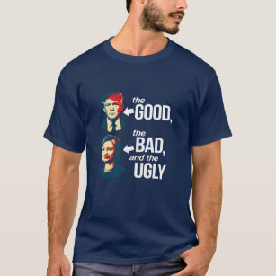 Camiseta Anti-Hillary - o bom, o mau e o feios - -