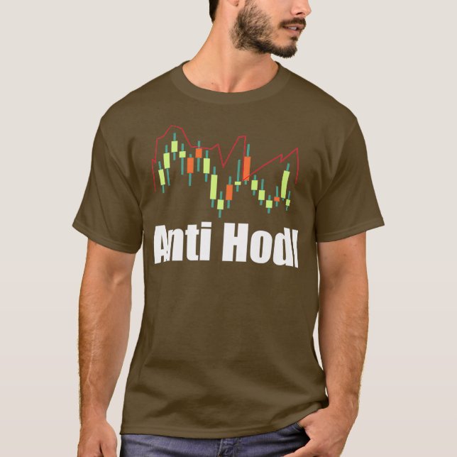 Camiseta Anti Hodl - Funny Stock Trading Day Trader Gift (Frente)