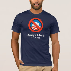 Camiseta ANTI-OBAMA- irrite um liberal - obtenha um
