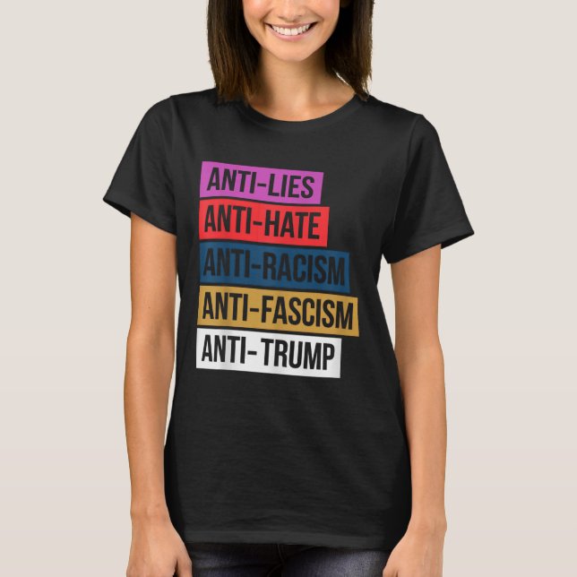 Camiseta Anti-Ódio Mentira Racismo Fascismo Resiste Trump P (Frente)