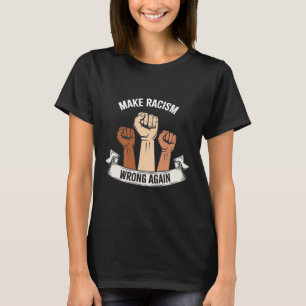 Camiseta Anti-Ódio Torna O Racismo Errado Novamente Resiste