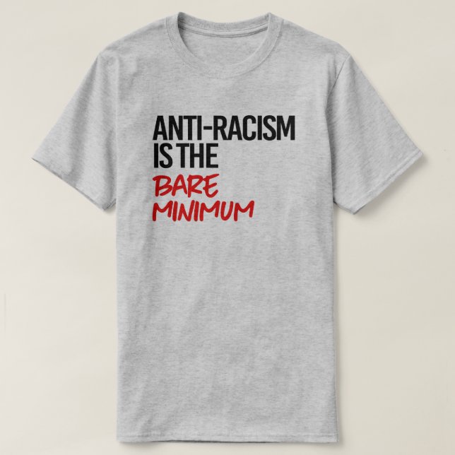 Camiseta Anti-Racismo é o mínimo mínimo (Frente do Design)