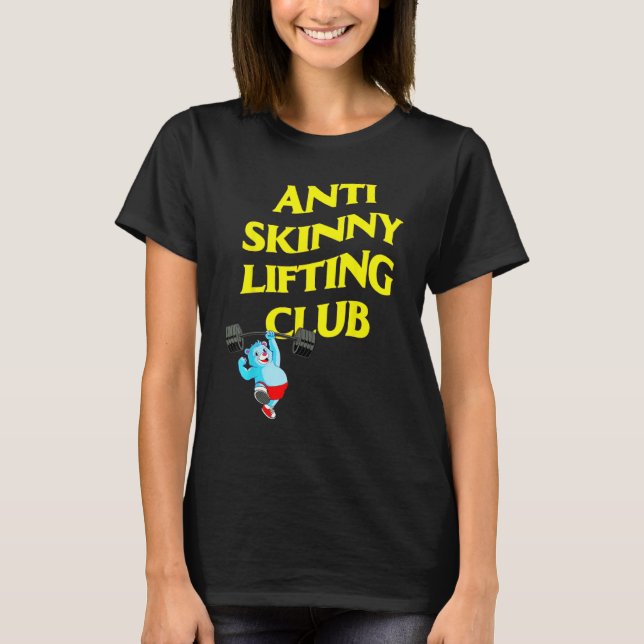 Camiseta Anti Skinny Lifting Club Weightlifting Bodybuildin (Frente)