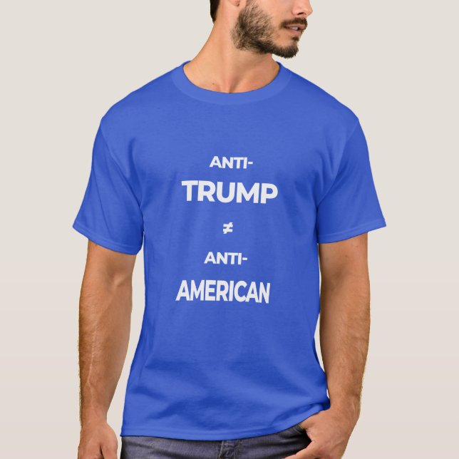 Camiseta Anti-Trump Does Not Equal Anti-American v2 (Frente)