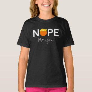 Camiseta Anti-Trump - Não, Não Mais Eu