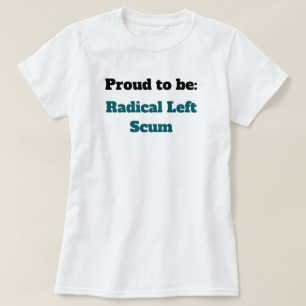 Camiseta Anti-Trump Orgulhoso por ser Escória Radical de Es