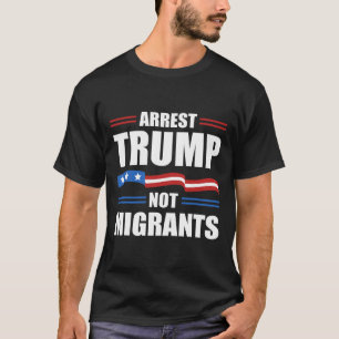 Camiseta Anti Trump - Prenda Trump Não Migrantes Engraçado