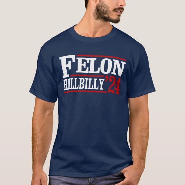 Camiseta Anti Trump Vance - Felon / Hillbilly 2024 (Frente)