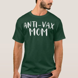 Camiseta Anti Vax Mãe Contra Vacinação Obrigatória